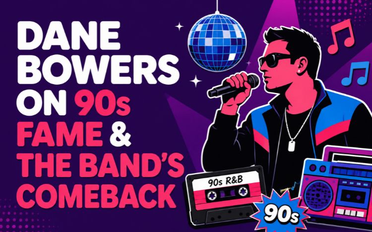 Dane Bowers On 90s Fame & The Band's Comeback