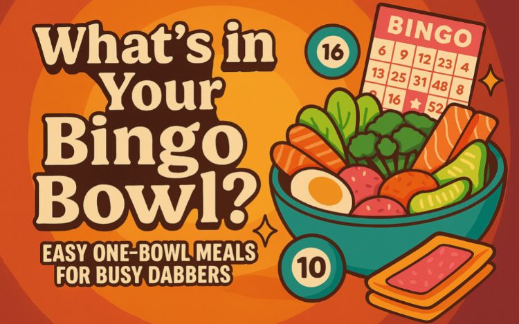 What’s in Your Bingo Bowl?