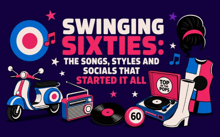 Swinging Sixties: The Songs, Styles and Socials That Started It All