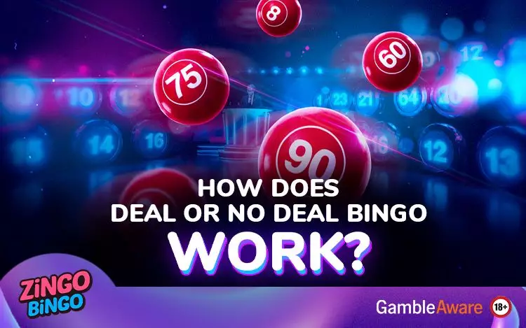 What Is Deal or No Deal Bingo and How Does It Work?