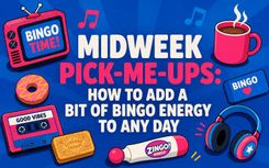 Midweek Pick-Me-Ups: How to Add a Bit of Bingo Energy to Any Day