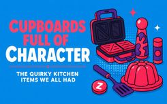 Cupboards Full of Character: The Quirky Kitchen Items We All Had