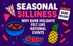 Seasonal Silliness: Why Bank Holidays Felt Like National Events