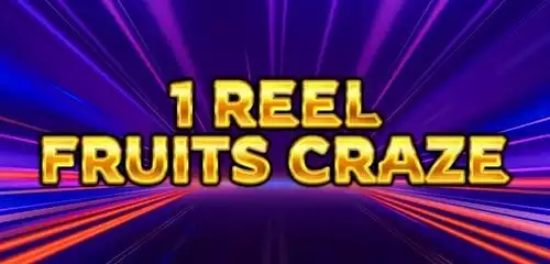 1 Reel - Frutis Craze