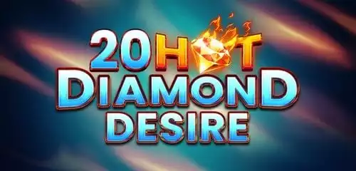 20 Hot Diamond Desire