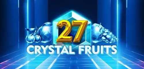 27 Crystal Fruits