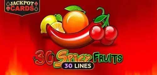 30 Spicy Fruits