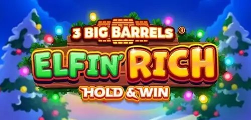 3 Big Barrels Elfin' Rich