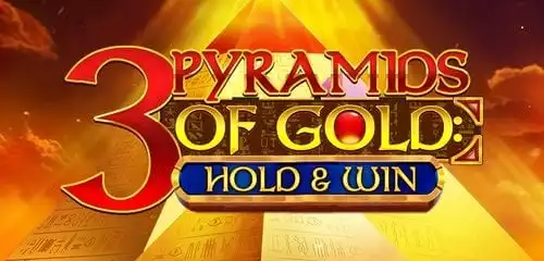 3 Pyramids of Gold: Hold & Win