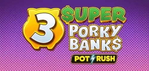 3 Super Porky Banks