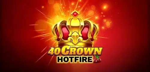 40 Crown Hotfire