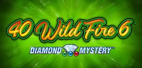 40 Wild Fire 6
