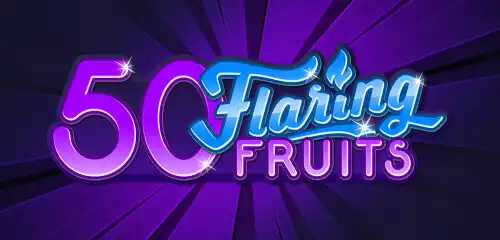 50 Flaring Fruits