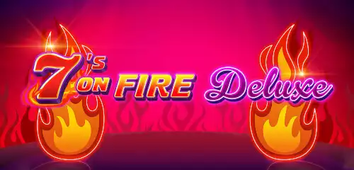 7's On Fire Deluxe