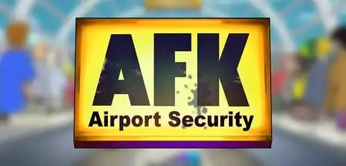 AFK Airport Security