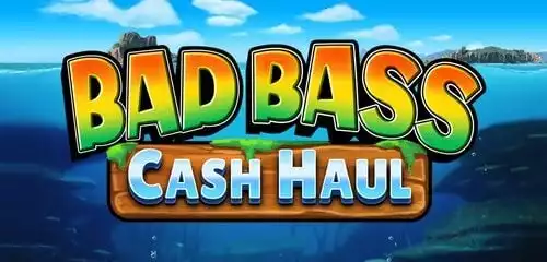 Bad Bass Cash Haul