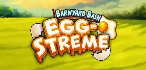 Barnyard Bash: Egg-streme