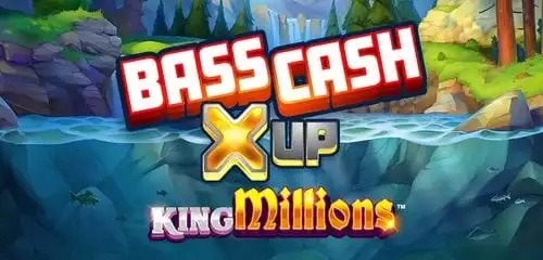 Bass Cash X UP King Millions