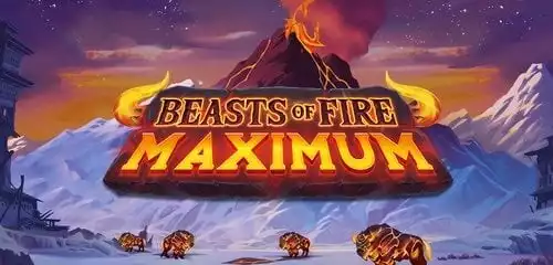 Beasts of Fire Maximum