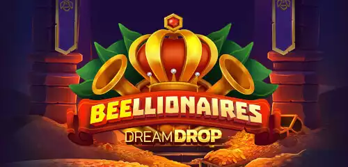 Beellionaires Dream Drop