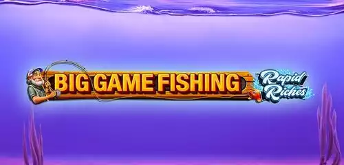 Big Game Fishing Rapid Riches