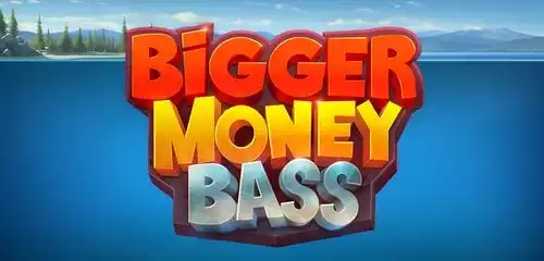Bigger Money Bass