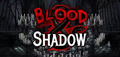 Blood & Shadow
