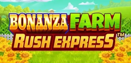 Bonanza Farm Rush Express