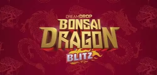 Bonsai Dragon Blitz Dream Drop