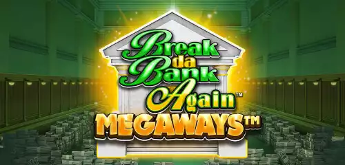 Break Da Bank Again MEGAWAYS