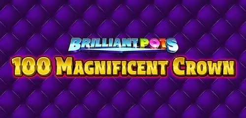 Brilliant Pots - 100 Magnificent Crown