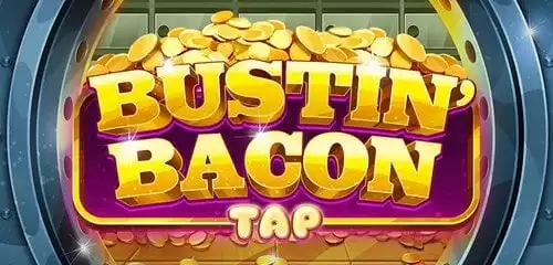 Bustin Bacon Tap