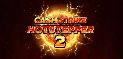 Cash Strike Hot Stepper 2
