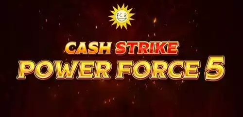 Cash Strike Power Force 5