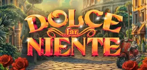 Dolce Far Niente