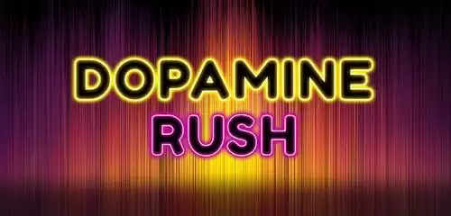 Dopamine Rush
