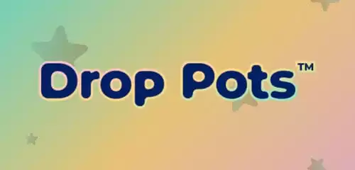 Drop Pots