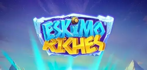 Eskimo Riches