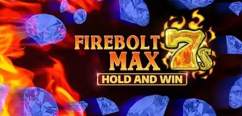 Firebolt Max 7s Hold and Win