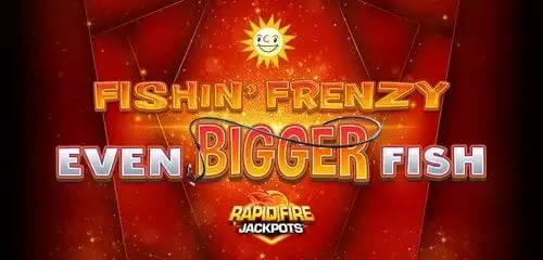 Fishin Frenzy Even Bigger Fish Rapid Fire