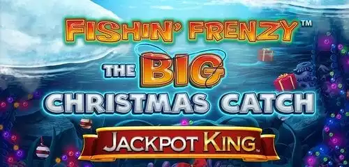 Fishin Frenzy The Big Catch Xmas Jackpot King