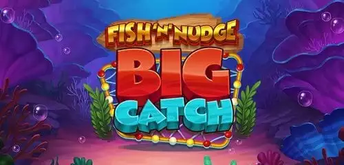 Fish 'n' Nudge Big Catch