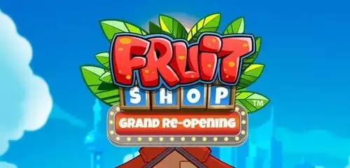 Fruit Shop Grand Re-Opening