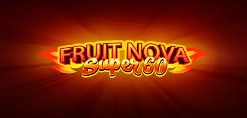 Fruit Super Nova 60