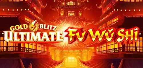 Fu Wu Shi Gold Blitz Ultimate
