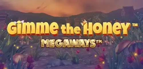 Gimme The Honey Megaways