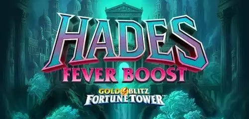 Hades Fever Boost Gold Blitz Fortune Tower