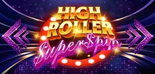 High Roller Super Spin