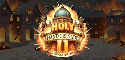 Holy Hand Grenade 2 Dream Drop