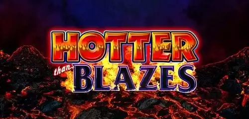 Hotter than Blazes
